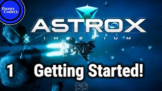 ASTROX IMPERIUM Episode 1 - Getting Started! | Gameplay | Playthrough #AstroxImperium