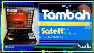 Cara tambah satelit dan susun siaran LG-101 ORACLE receiver rekomendasi NINMEDIA