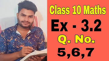 Class 10 Maths Ex - 3.2 Q.No. 5,6,7 Solution in Assamese