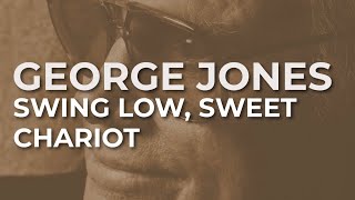 Watch George Jones Swing Low Sweet Chariot video