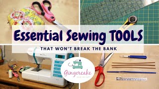 Essential Sewing Tools (that wont break the bank!)