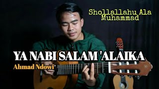 YA NABI SALAM ALAIKA COVER GITAR AHMAD NDOWI