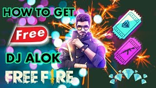 How To Get Free Dj Alok Character In Free Fire  Get Unlimited Free Diamond In Free Fire