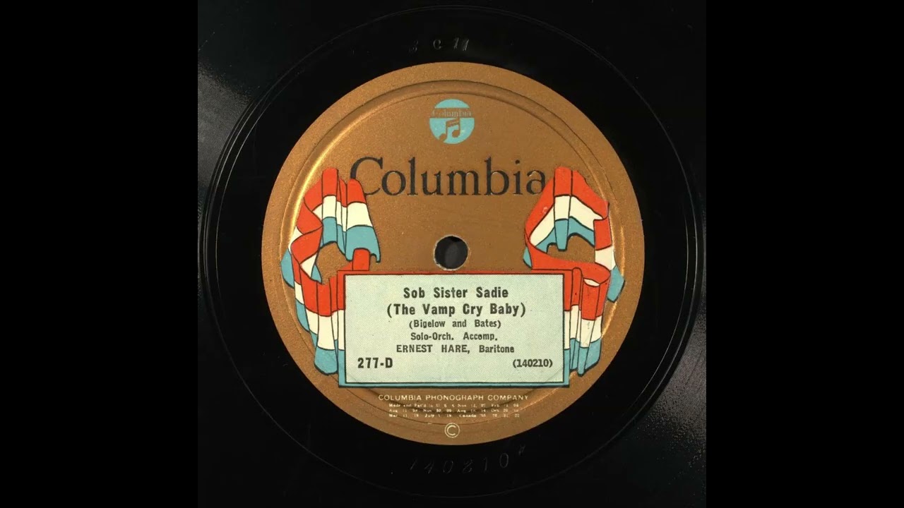 Sob Sister Sadie (The Vamp Cry Baby) - Ernest Hare