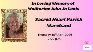 In Loving Memory of Mathurine John Jn Louis