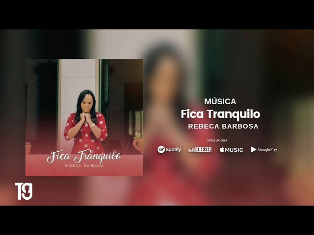 Fica Tranquilo by Rebeca Barbosa on  Music 