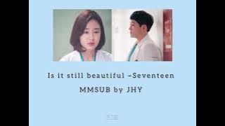 [MMSUB] Is it still beautiful ~Seventeen(Hospital playlist season 2 ost) Korea&Myanmar sub lyrics