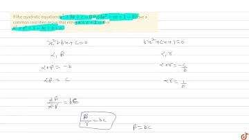 If the quadratic equations `x^2+bx+c=0` and `bx^2+cx + 1=0` have a common root then prove that ...
