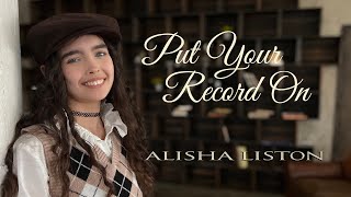 Alisha Liston - Put Your Record On [LIVE Performance & Cover Song]