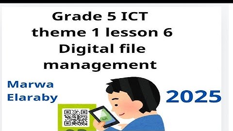 grade 5 ICT theme 1 lesson 6 Marwa Elaraby 2025