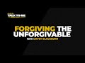 Forgiving The Unforgivable with Davey Blackburn