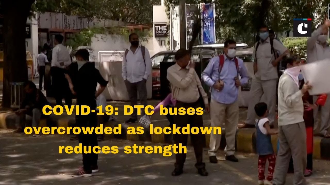 COVID-19: DTC Buses Overcrowded As Lockdown Reduces Strength | Delhi News English | Catch News
