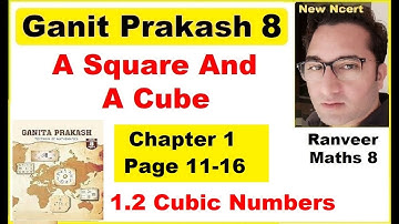 Page 11-16 Ganita Prakash 8 | Chapter :1 A Square And A Cube | Class 8 Maths  New Ncert | Ranveer
