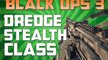 BLACK OPS 3 48 DREDGE STEALTH CLASS SET UP- BLACK OPS 3 GAMEPLAY