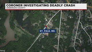 Coroner investigating deadly crash in Anderson County