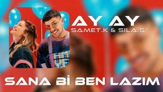 Sana Bi Ben Lazım - Samet Kardeşler & Sıla Şahin ( 2026 Orginal Music ) AyAy