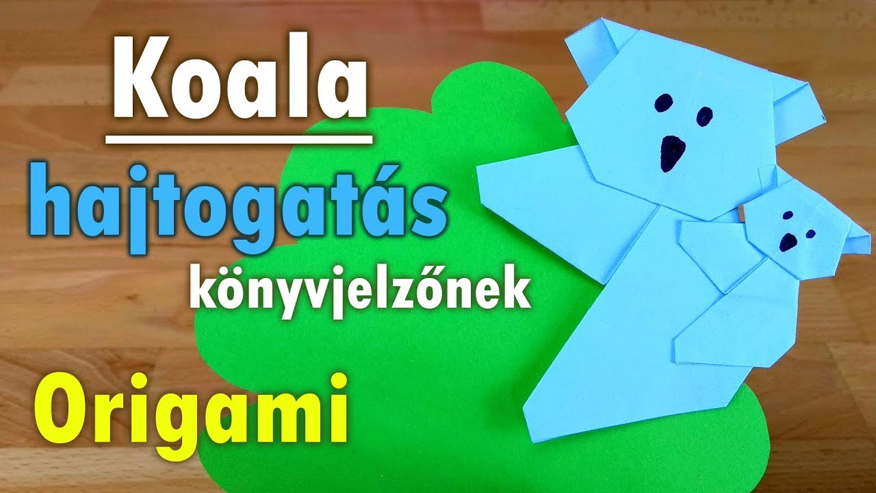Koala hajtogatás könyvjelzőnek | Origami | Manó kuckó - YouTube