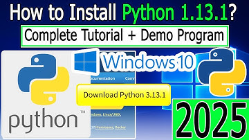 How to Install Python 3.13.1 on Windows 10 | 2025 Update | Demo Python Program
