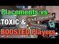 Placements Against Toxic & Boosted Players [HIGH CALIBRE]