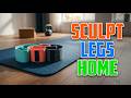 TOP 5 Best Sculpt Your Legs At Home 2026