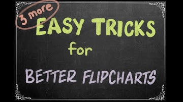 More easy tricks to create great flipcharts