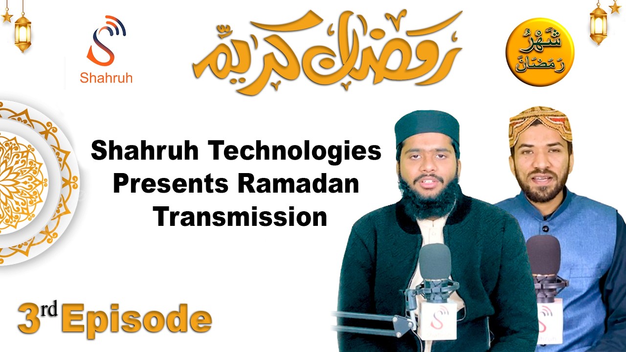 Ramadan Kareem 2026 – Episode 3 | Special Transmission by Shahruh ...
