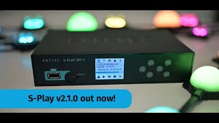 ENTTEC's S-Play 2.1.0 Release Features