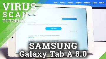 How to Perform Security Scan in SAMSUNG Galaxy Tab A 8.0’’ – Safety Scanner