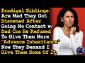 Prodigal Siblings Are Mad They Got Disinherited After All The Disrespect They Did To Dad AITA