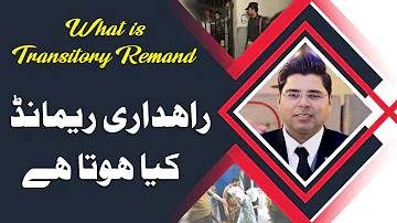 What is Transitory Remand - Rahdari Remand - Kinds of Remand