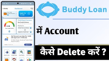 Buddy Loan Me Account Kaise Delete Kare