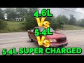 Ford F-150: 5.4L SUPERCHARGED Vs 5.4L TRITON Vs 4.6L V8!