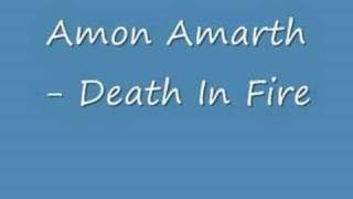 Amon Amarth - Death In Fire