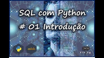SQL com Python - #01 Introdução