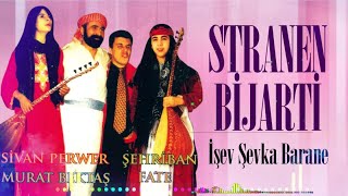 Şehriban / Murat - İşev Şevka Barane / Stranen Bijarti