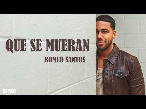 Romeo Santos - Que Se Mueran