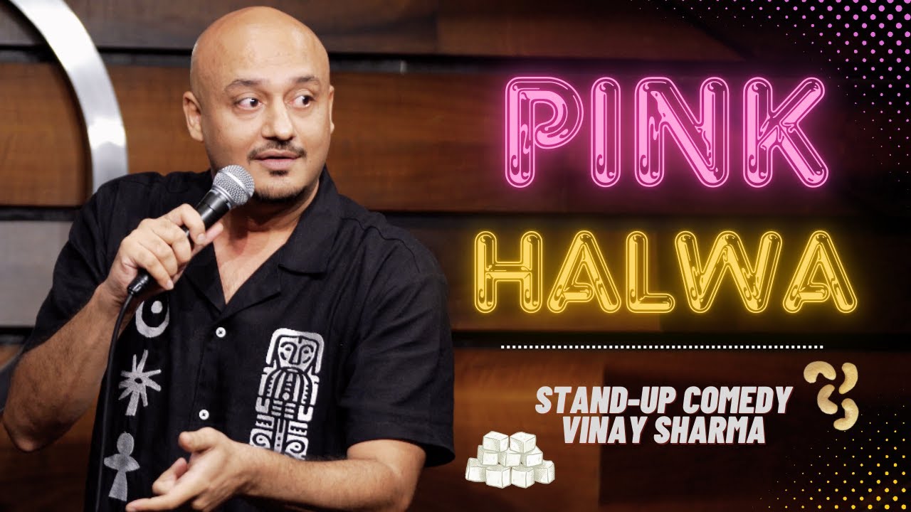 Pink Halwa | Stand-up Comedy | Vinay Sharma