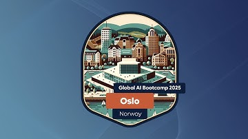 Global AI Bootcamp 2025 - Oslo