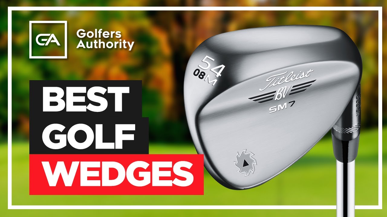 Best Golf Wedges YouTube