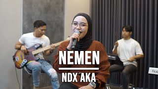 NEMEN - NDX AKA (LIVE COVER INDAH YASTAMI)