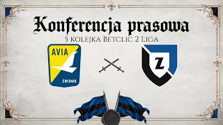 5 kolejka Betclic 2 Ligi Avia Świdnik - Zawisza Bydgoszcz | KONFERENCJA PRASOWA