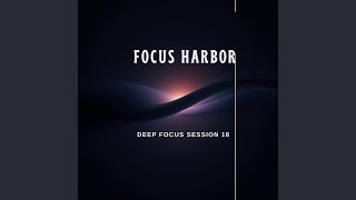 Deep Focus Session 18