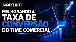 Como Melhorar a Taxa de Conversão do Time Comercial | Aula Completa