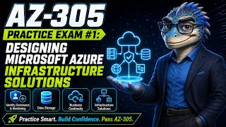 AZ-305 Practice Exam: Designing Microsoft Azure Infrastructure Solutions | Set 1 screenshot 5