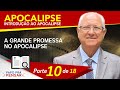 A grande promessa no Apocalipse - Apocalipse 1 | Parte 10 - Papo Pra Pensar - Samuel Ramos
