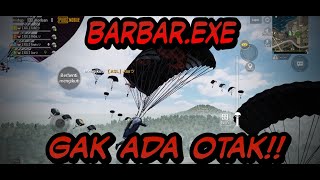 BARBAR.EXE !! GAK ADA OTAK !! | PUBG MOBILE INDONESIA