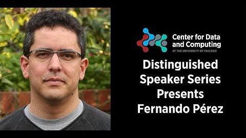 CDAC Distinguished Speaker Series: Fernando Pérez