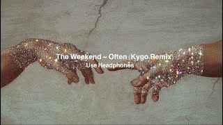 The Weeknd - Often (Kygo Remix) (8D + slowed)