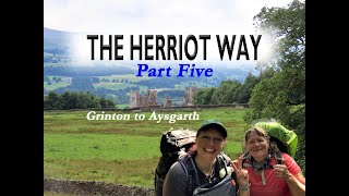 The Herriot Way | Yorkshire Dales | Day Five | Grinton to Aysgarth Falls