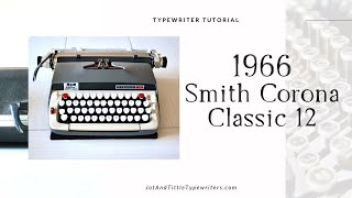 1966 Smith Corona Classic 12 | Typewriter Tutorial